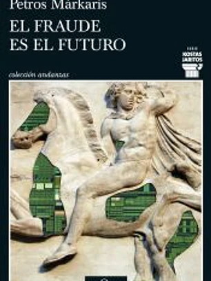 El fraude es el futuro (Serie Kostas Jaritos 17)
