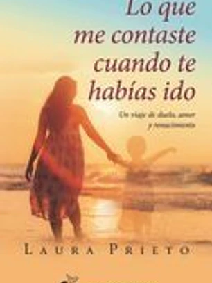 Lo que me contaste cuando te habías ido