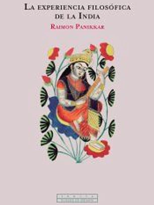 La experiencia filosófica de la India (3ª EDICION)