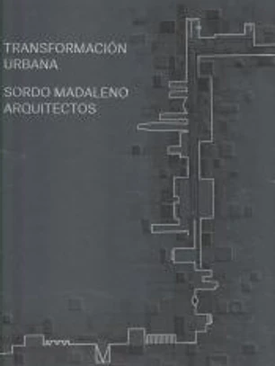 Sordo Madaleno: Tranformación urbana