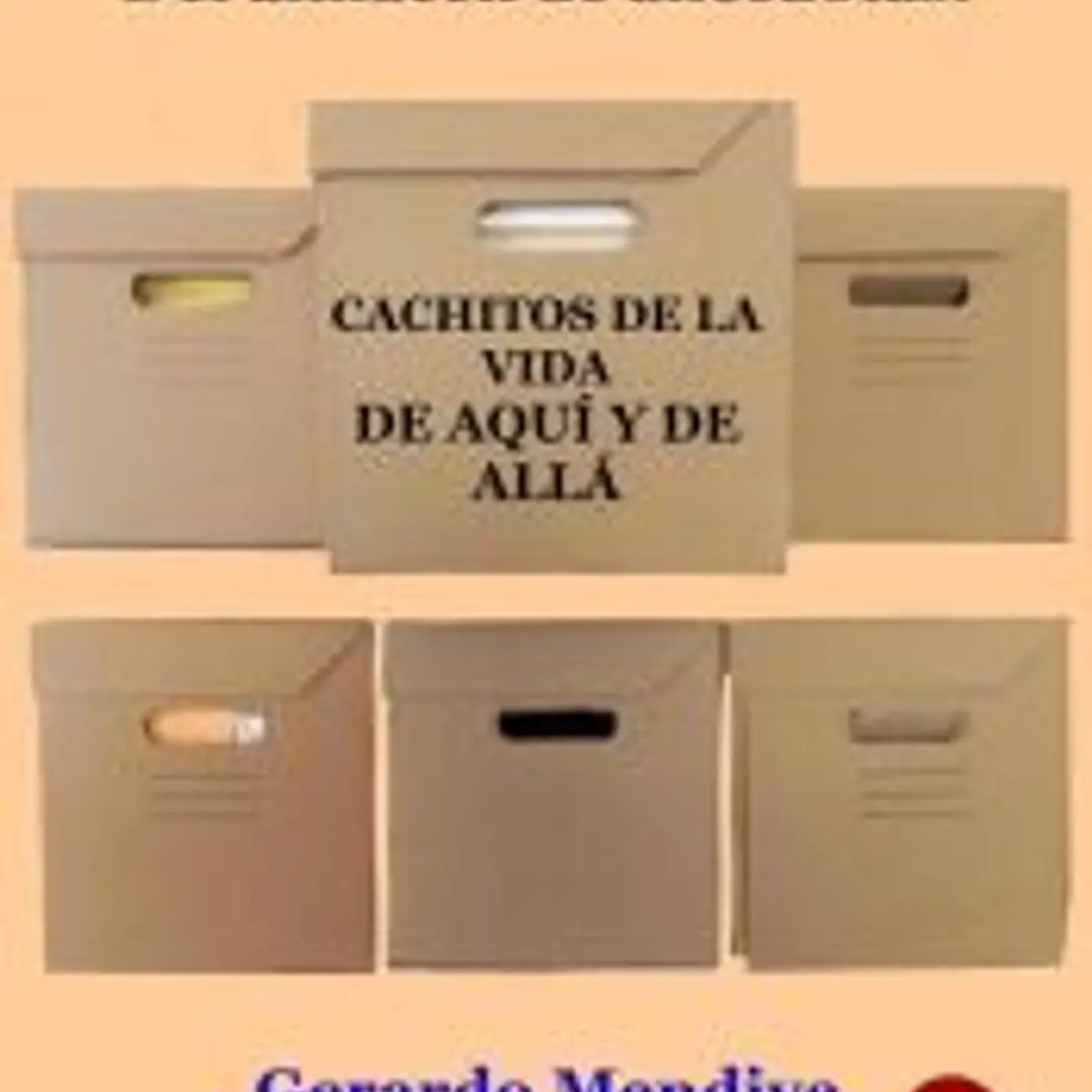 Del almacén de anécdotas: Cachitos de la vida. De aquí y de allá 1