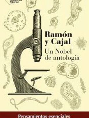 Ramón y Cajal. Un Nobel de antología