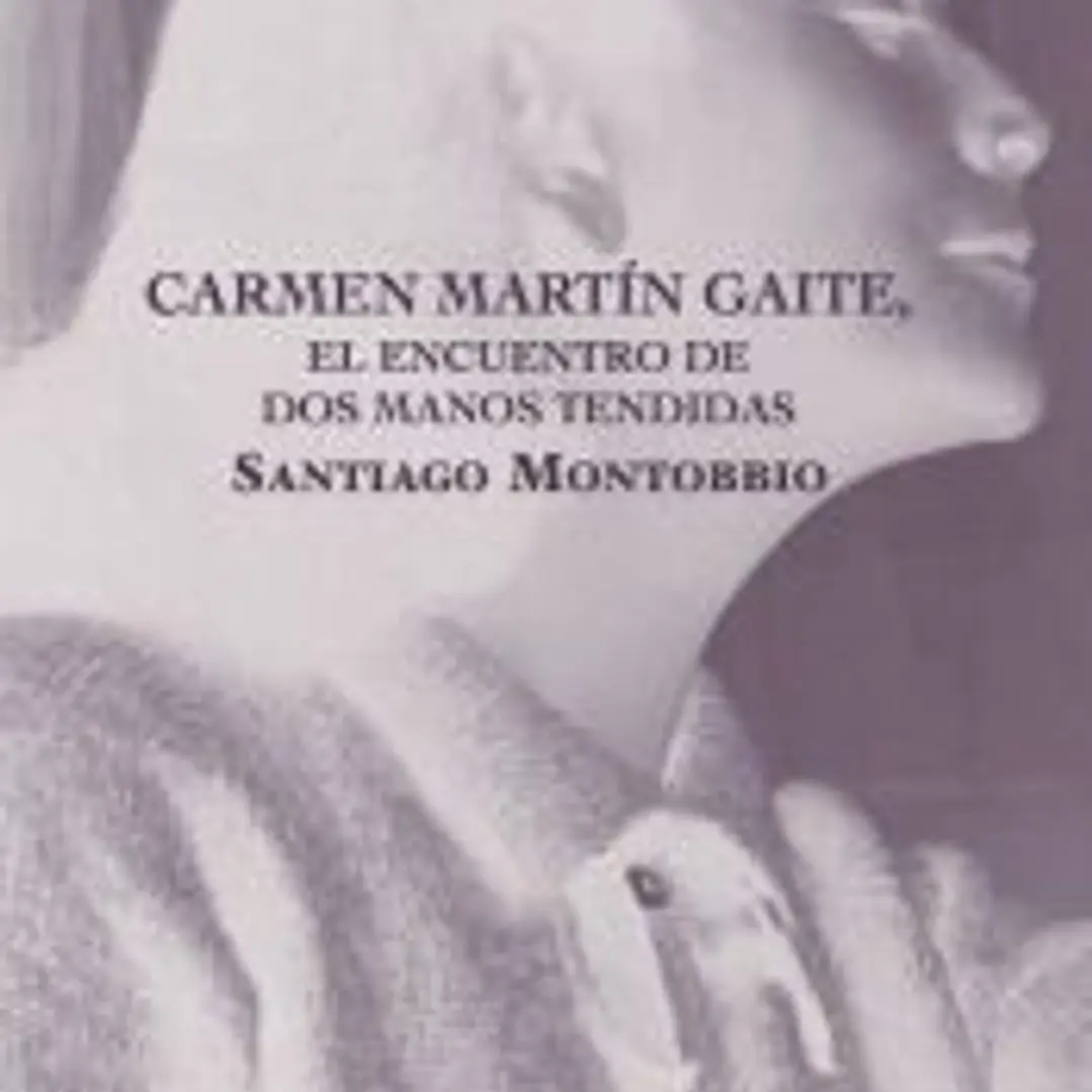 CARMEN MARTIN GAITE, EL ENCUENTRO DE DOS MANOS TENDIDAS 1