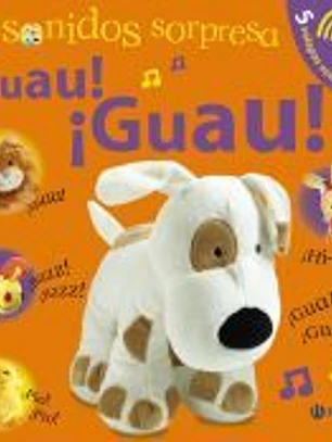Sonidos sorpresa - ¡Guau! ¡Guau!