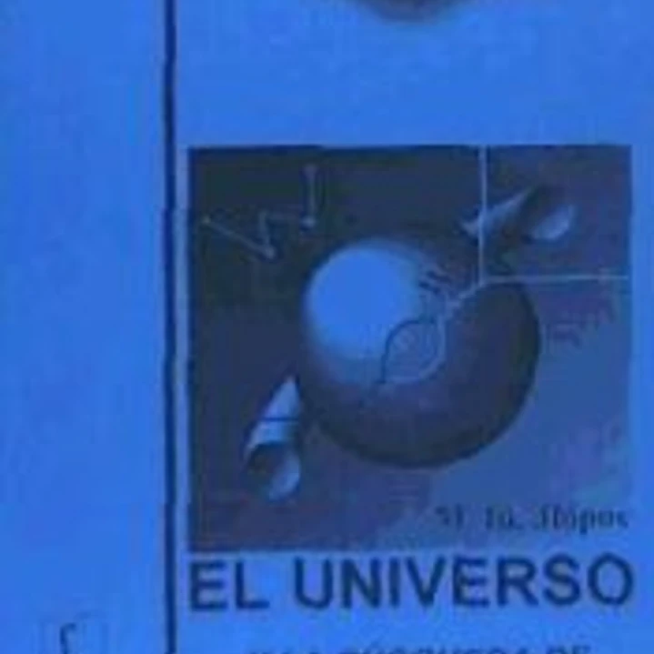 El universo y la búsqueda de la teoría unificada del campo. (Serie de divulgación científica: Física. N1) 1