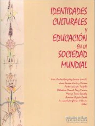 IDENTIDADES CULTURALES Y EDUCACIÓN EN LA SOCIEDAD MUNDIAL