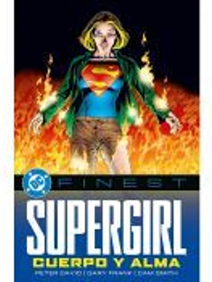 DC Finest. Supergirl. Cuerpo y alma