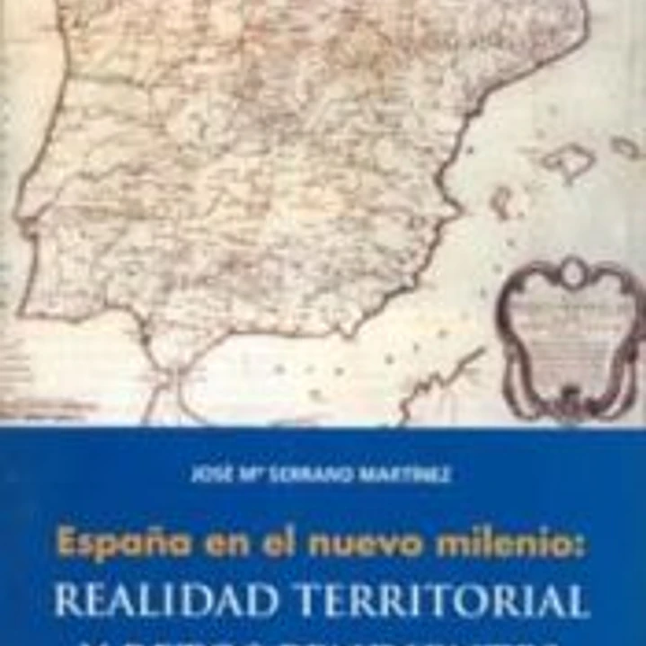 España en el nuevo milenio: realidad territorial y retos pendientes 1