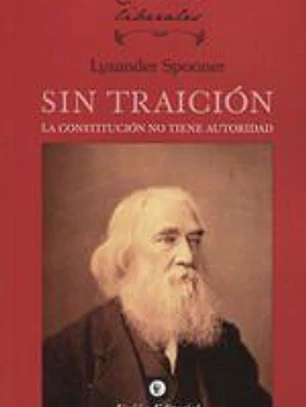 SIN TRAICION LA CONSTITUCION NO TIENE AUTORIDAD