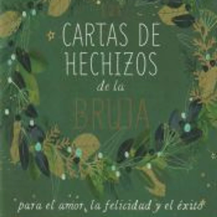LAS CARTAS DE HECHIZOS DE LA BRUJA PARA EL AMOR, LA FELICIDAD Y EL ÉXITO 1