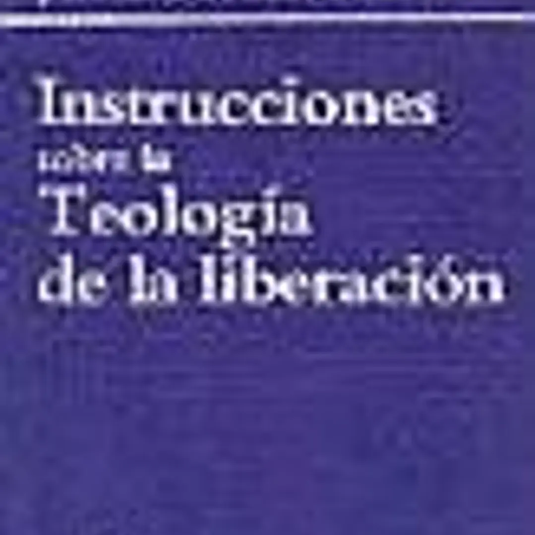 Instrucciones sobre la teología de la liberación 1