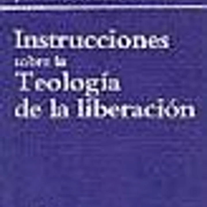 Instrucciones sobre la teología de la liberación 1