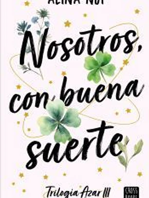 Nosotros, con buena suerte