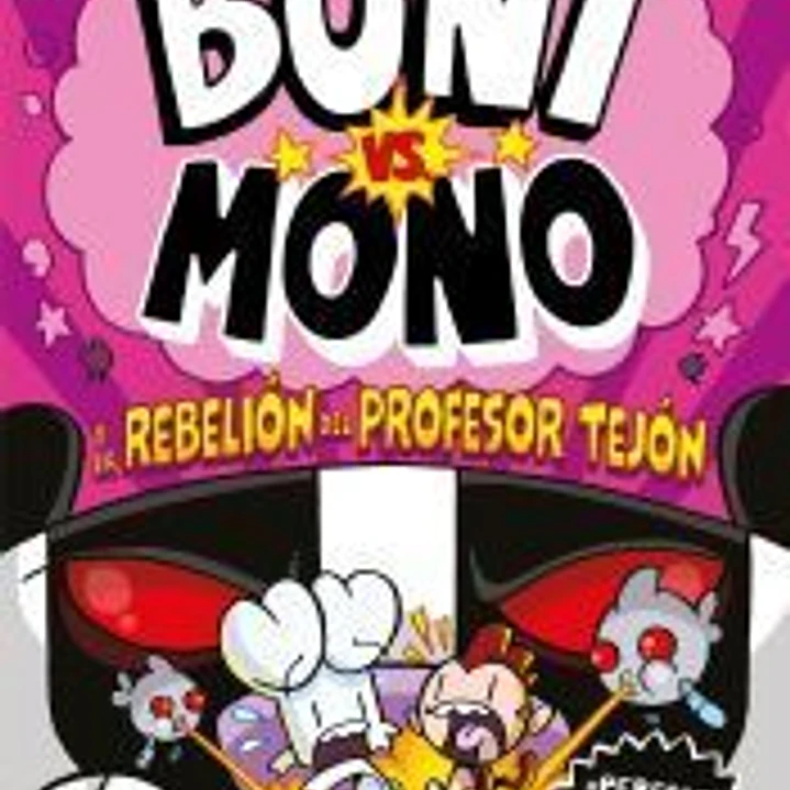 Boni vs. Mono 5. Boni vs. Mono y la rebelión del Profesor Tejón 1