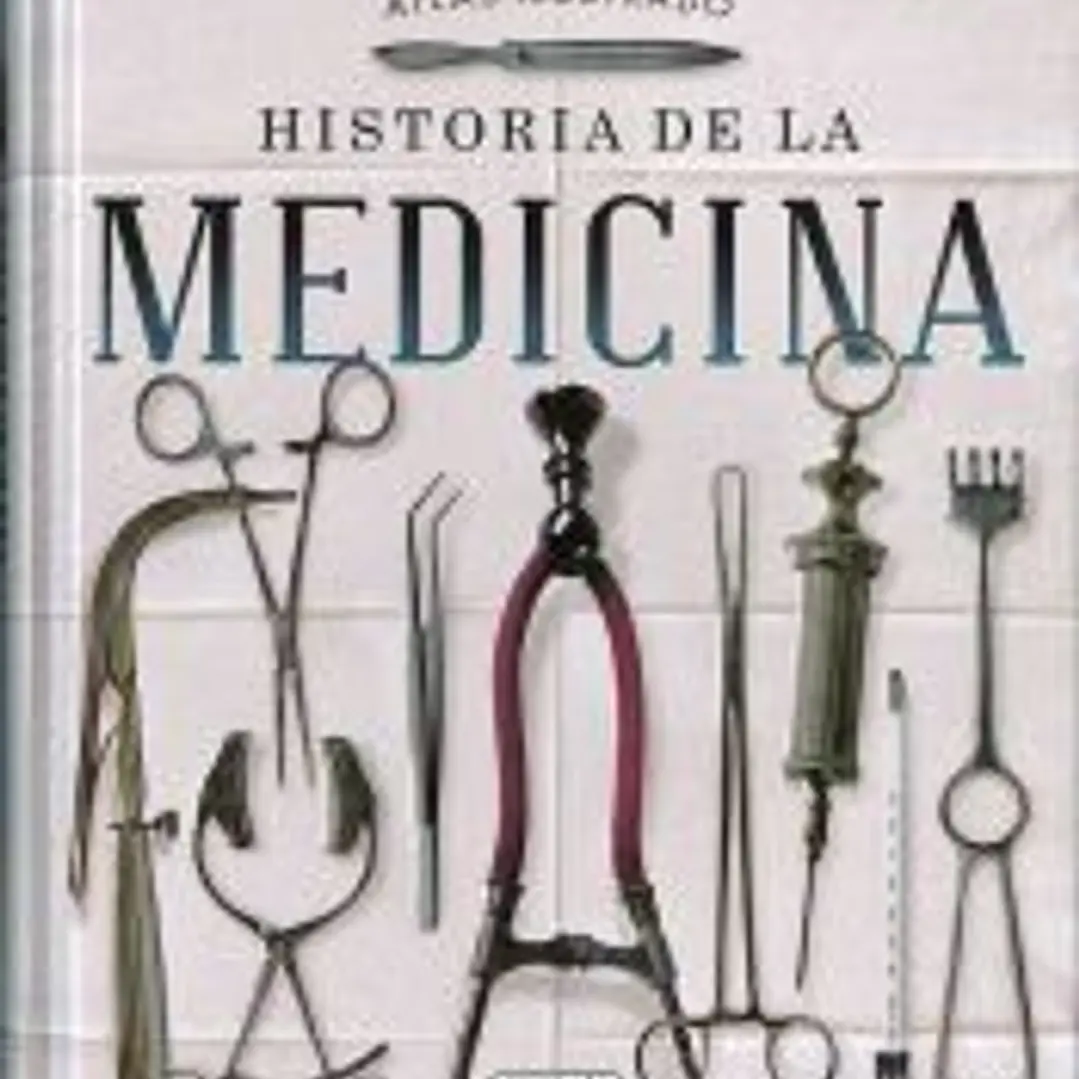 Atlas Ilustrado. Historia de la medicina 1