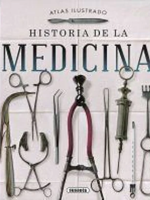 Atlas Ilustrado. Historia de la medicina