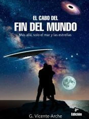 EL CABO DEL FIN DEL MUNDO. VOLUMEN 1. MÁS ALLÁ, SOLO EL MAR Y LAS ESTRELLAS