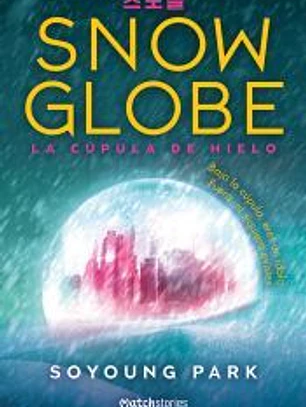 Snowglobe. La cúpula de hielo