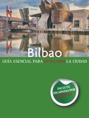 Guía de Bilbao: Edición 2020