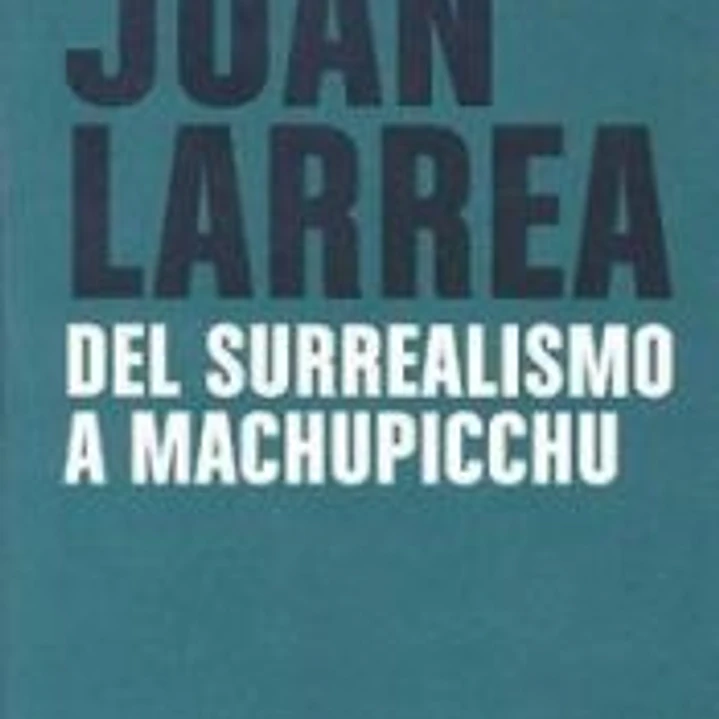 DEL SURREALISMO A MACHUPICCHU 1