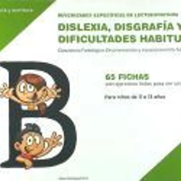 Dificultades específicas de lectoescritura : dislexia, disgrafía y dificultades habituales : nivel 4 : conciencia fonológica: discriminación y reconocimiento fonológico y gráfico 1