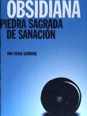 OBSIDIANA - Piedra sagrada de