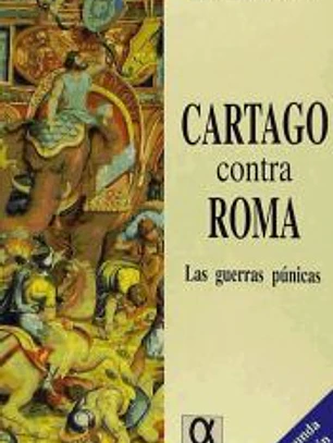 Cartago contra Roma. Las guerras púnicas