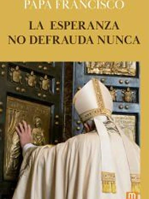La esperanza no defrauda nunca