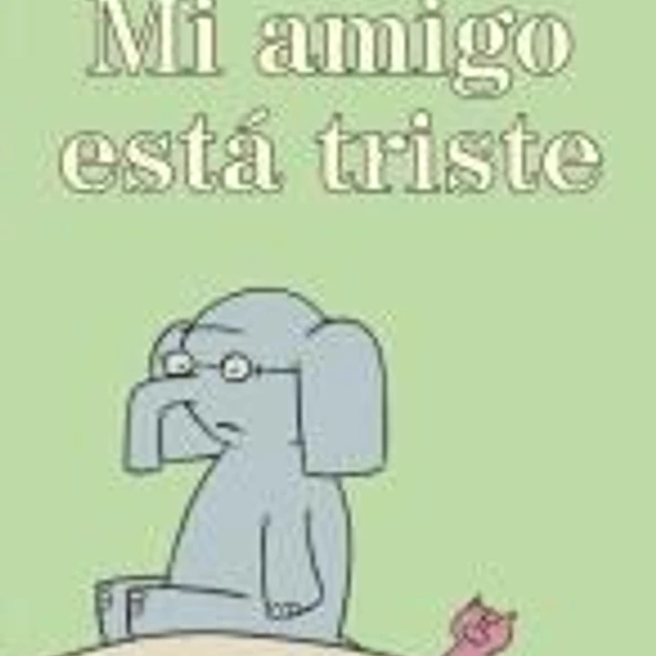 Mi Amigo Está Triste (Spanish Edition) 1