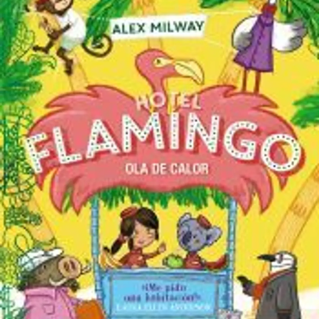Hotel Flamingo. Ola de calor (Libro 2) 1