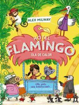 Hotel Flamingo. Ola de calor (Libro 2)