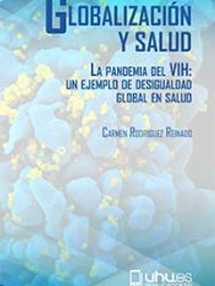 Globalización y salud. La pandemia del VIH: Un ejemplo de desigualdad global en salud