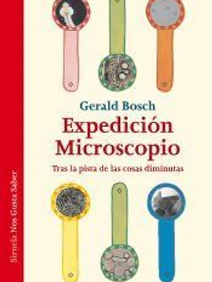 Expedición Microscopio: tras la pista de las cosas diminutas