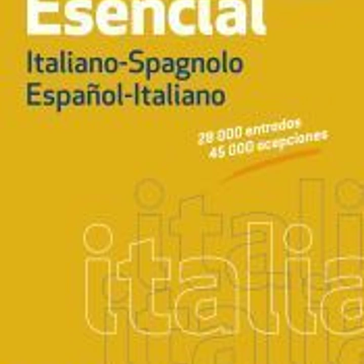 Diccionario Esencial Español-Italiano / Italiano-Spagnolo 1