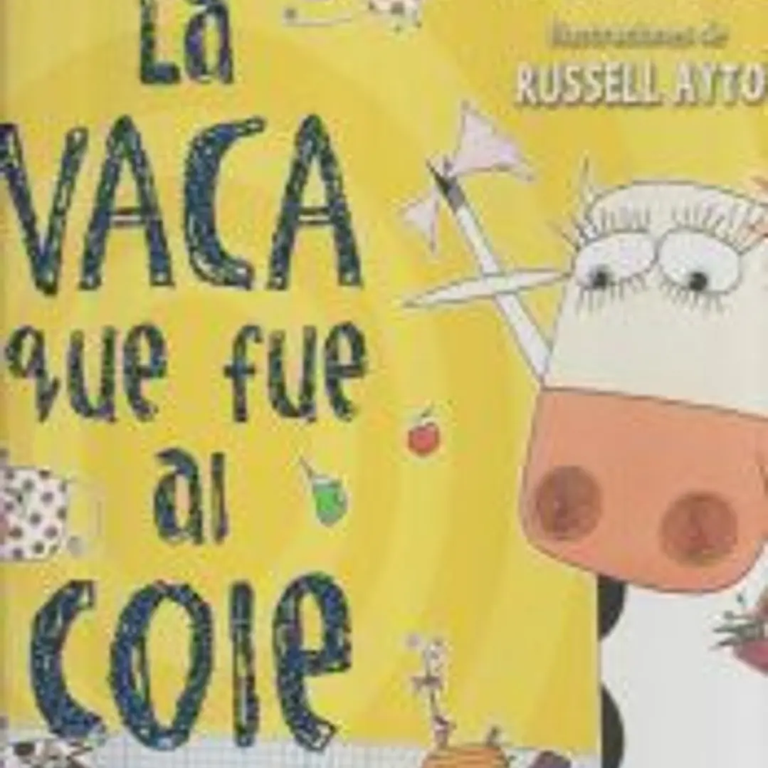 La vaca que puso un huevo 2. La vaca que fue al cole 1