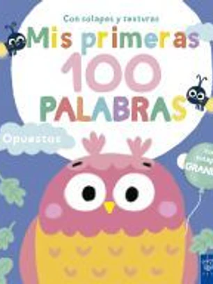 Mis primeras 100 palabras con texturas. Opuestos