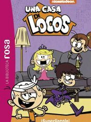 La biblioteca rosa. Una casa de locos, 6. ¡SuperLincoln!
