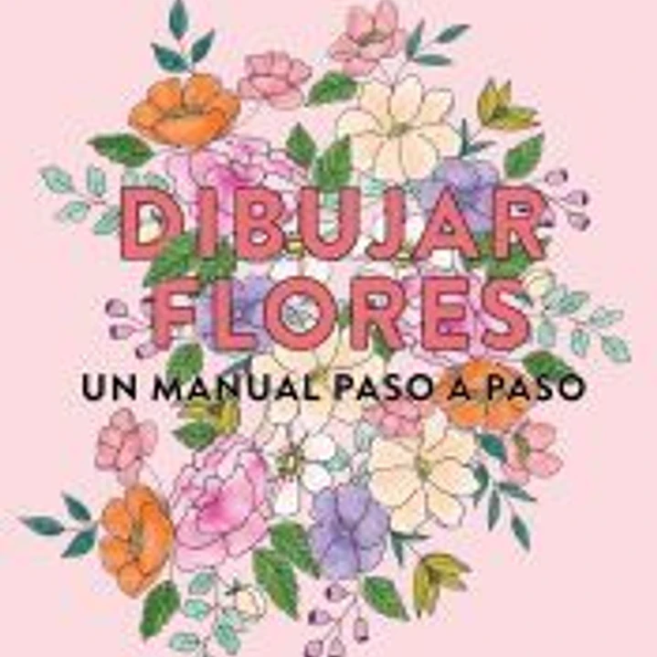 Dibujar flores Un manual paso a paso 1