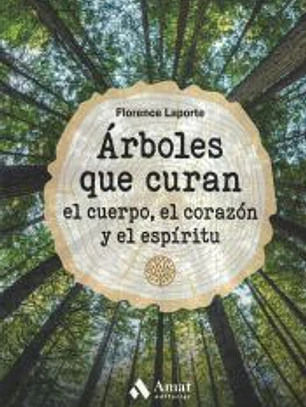 Árboles que curan el cuerpo, el corazón y el espíritu