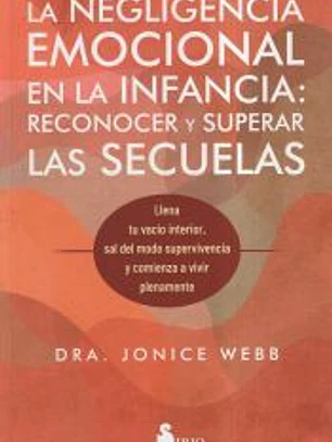 La negligencia emocional en la infancia: reconocer y superar las secuelas