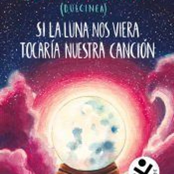Si la luna nos viera tocaría nuestra canción (Bilogía Luna 2) 1