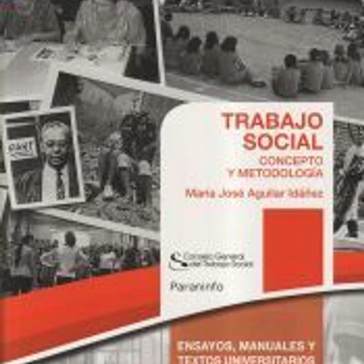 TRABAJO SOCIAL: CONCEPTO Y METODOLOGÍA. Colección CGTS / Paraninfo 1