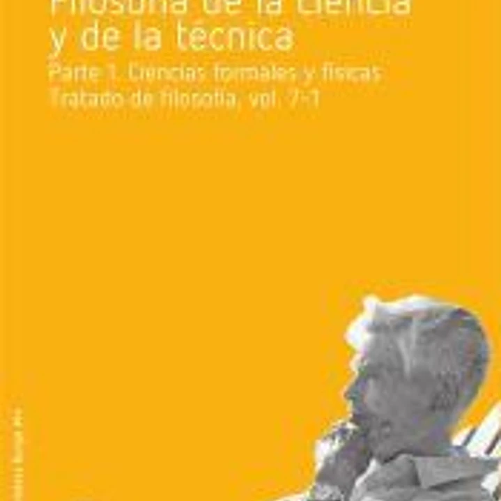 Filosofía de la ciencia y de la técnica: Parte I. Ciencias formales y físicas 1
