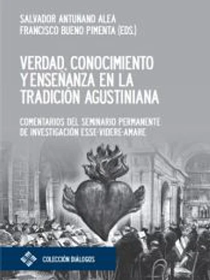Verdad, conocimiento y enseñanza en la tradición agustiniana