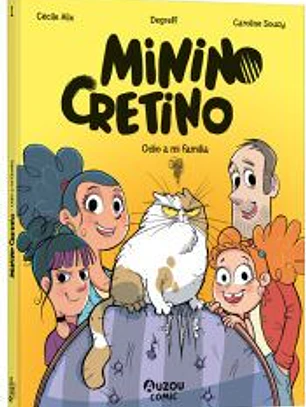 Minino Cretino. No me gusta mi familia