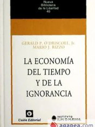 N.º 40: LA ECONOMÍA DEL TIEMPO Y DE LA IGNORANCIA.