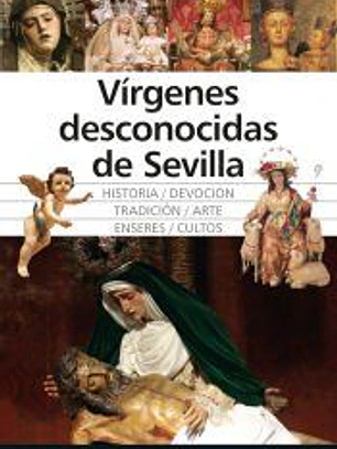 Virgenes desconocidas de Sevilla