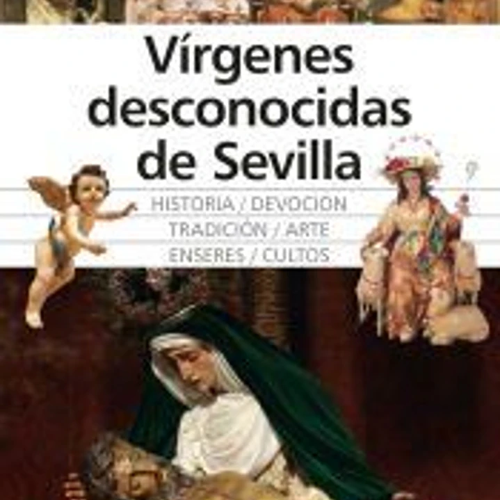 Virgenes desconocidas de Sevilla 1