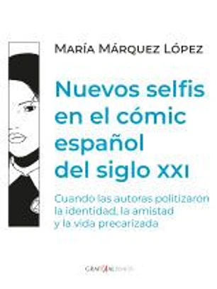 Nuevos selfis en el cómic español del siglo XXI