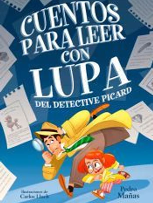 Cuentos para leer con lupa del detective piccard